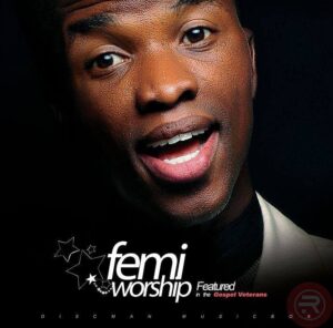 Femi Worship Biography