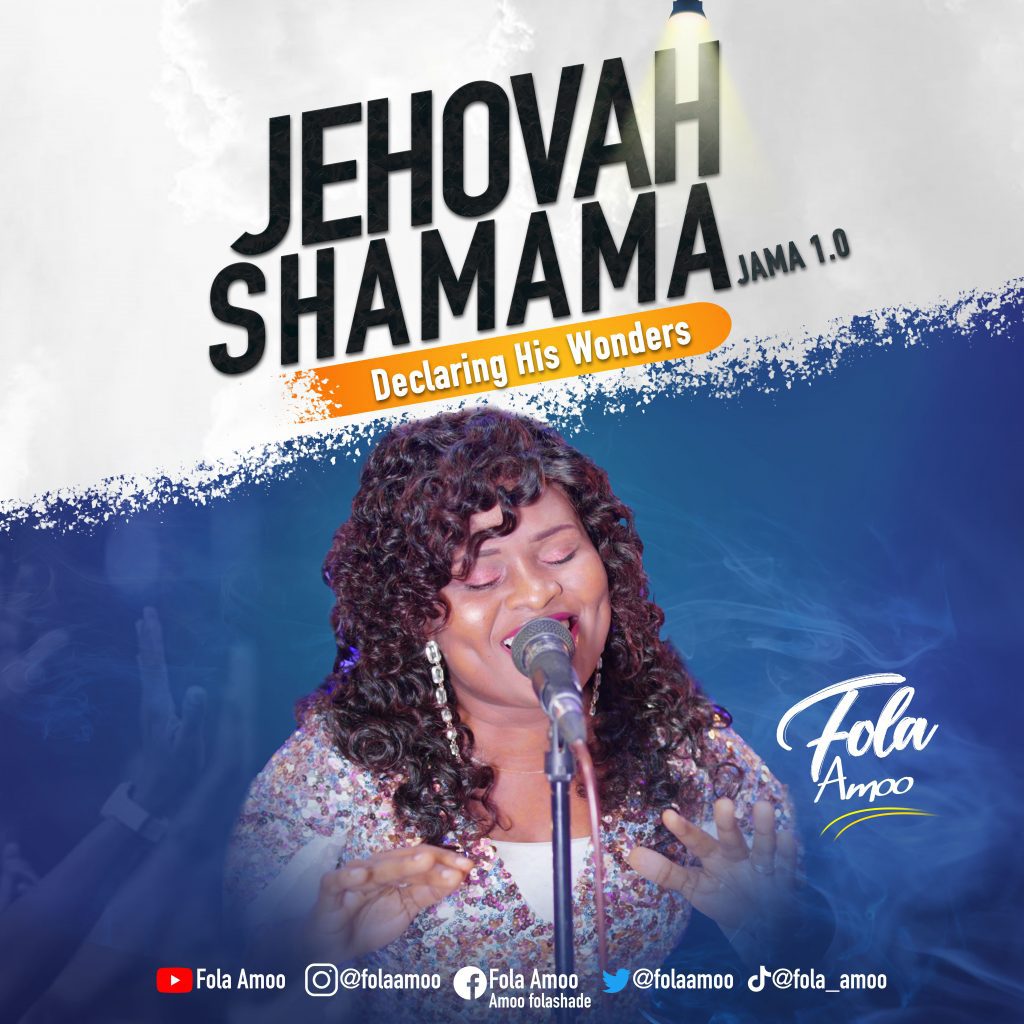 New Song: Fola Amoo Jehovah Shamama (Worship Medley)