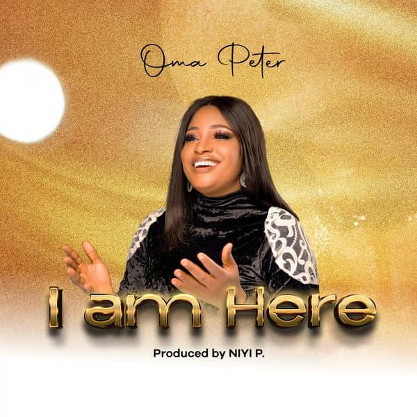 Oma Peter - I Am Here Mp3 Download & Video