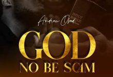 Obed Andrew God No Be Scam Mp3 Download