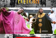[VIDEO] Totori (The Name of Jesus) by Mike Aremu ft. Victor Thompson